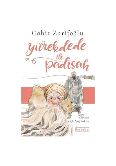 Yürekdede ile Padişah - Cahit Zarifoğlu - Ketebe
