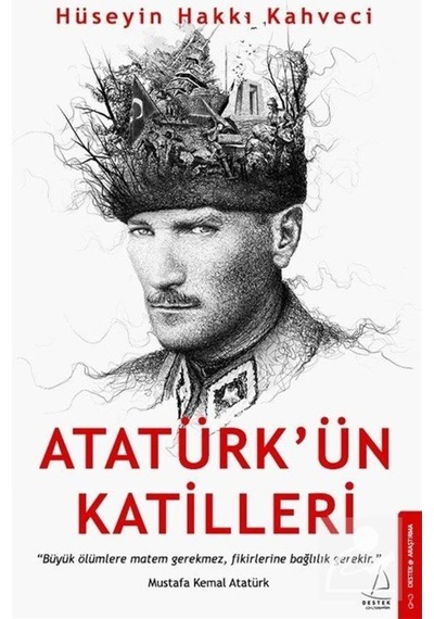 Atatürk'Ün Katilleri / Hüseyin Hakkı Kahveci 9786053117261