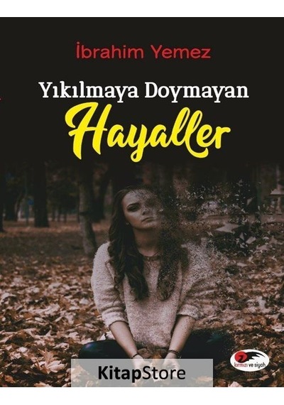 Yıkılmaya Doymayan Hayaller - İbrahim Yemez - Kırmızı ve Siyah