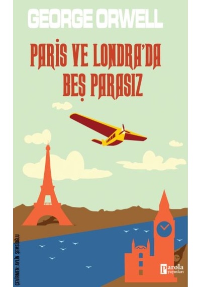 Paris ve Londra'da Beş Parasız - George Orwell - Parola Yayınları