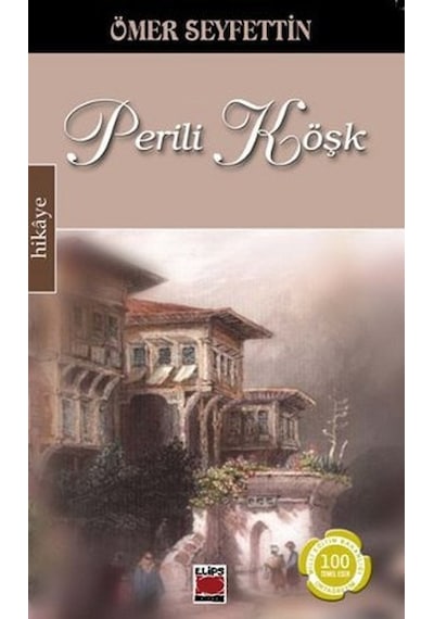 Perili Köşk - Ömer Seyfettin - Elips Kitapları