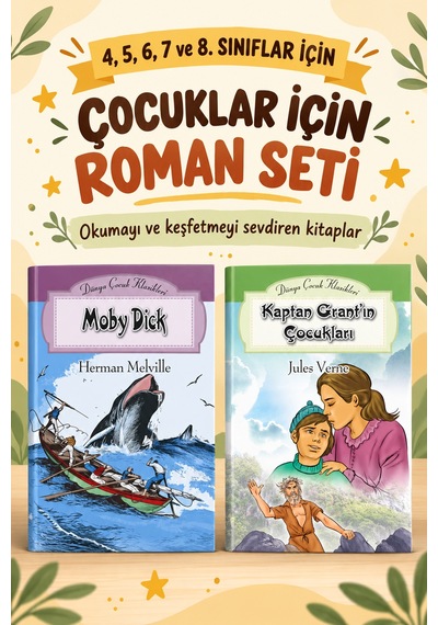 Çocuk Romanları 4. 5. 6. 7. Ve 8. Sınıflar İçin Dünya Çocuk Klasikleri Moby Dick- Kaptan Grant'ın Çocukları