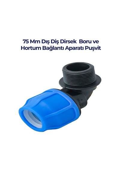 75 Mm Dış Diş Dirsek Puşvit Bağlantı Aparatı