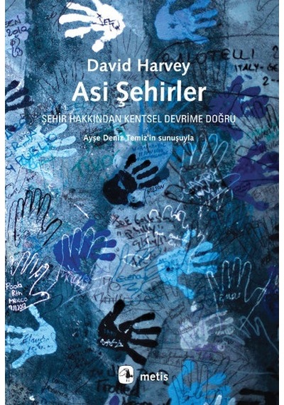 Asi Şehirler - David Harvey - Metis Yayınları