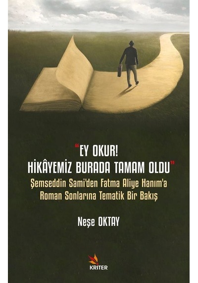 Ey Okur Hikayemiz Burada Tamam Oldu" / Neşe Oktay