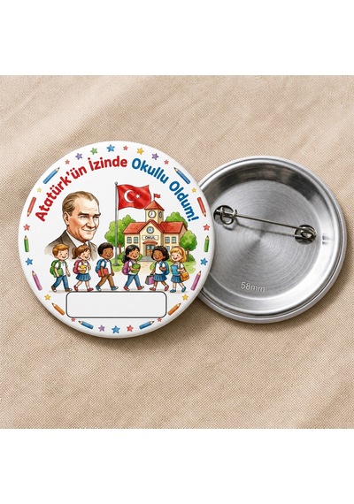 Fikart Atatürk'ün İzinde Okullu Oldum - Okul Ve Öğrenci Temalı 58mm İğneli Metal Buton Rozet Çok Renkli