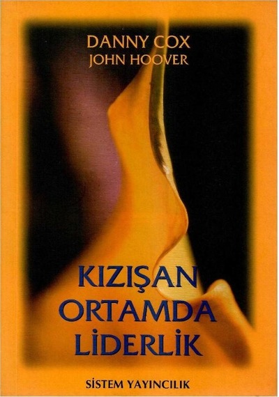 Kızışan Ortamda Liderlik - Danny Cox 1.baskı
