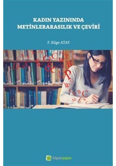 Kadın Yazınında Metinlerarasılık ve Çeviri - E. Bilge Atay - Hiperlink
