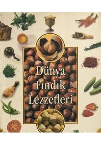 Dünya Fındık Lezzetleri
