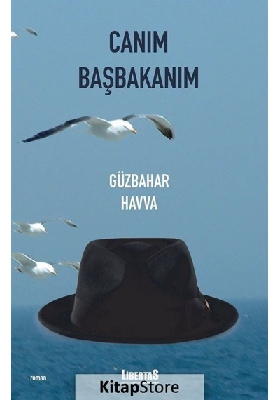 Canım Başbakanım - Güzbahar Havva - Libertas Yayınları