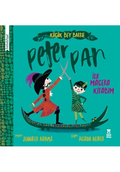 Bebebiyat - Peter Pan - İlk Macera Kitabım