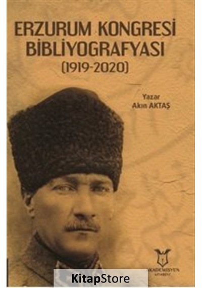 Erzurum Kongresi Bibliyografyası 1919 - 2020 - Akın Aktaş - Akademisyen Kitabevi