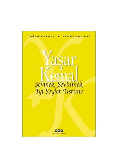 Sevmek, Sevinmek, İyi Şeyler Üstüne - Yqbx-648971