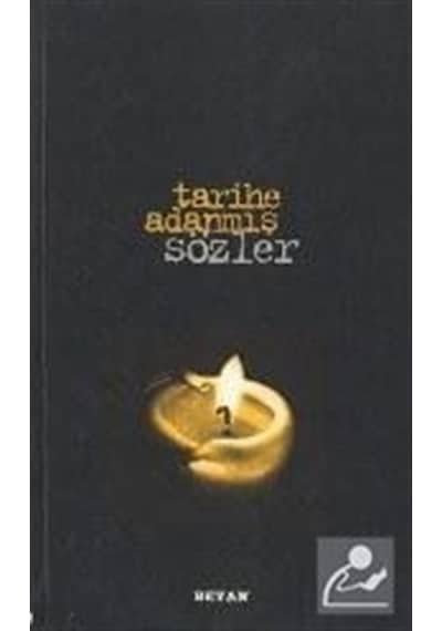 Tarihe Adanmış Sözler -  Mehmet Nur Güllüoğlu -  Beyan Yayınları