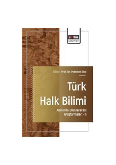 Türk Halk Bilimi Alanında Uluslararası Araştırmalar-ıı / Mehme...