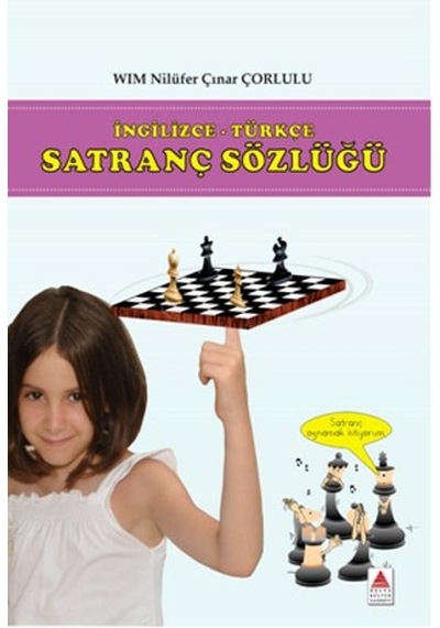 Satranç Sözlüğü - Nilüfer Çınar Çorlulu - Delta Kültür Yayınevi