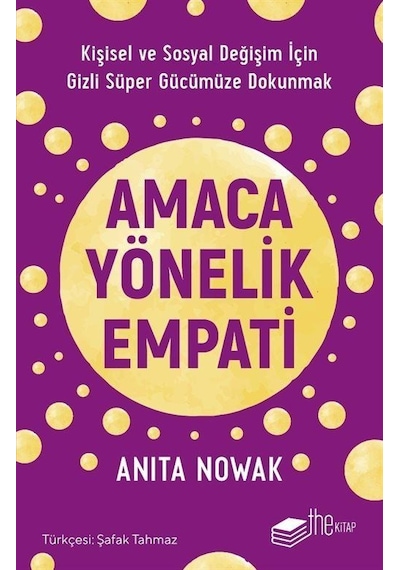Amaca Yönelik Empati / Anita Nowak