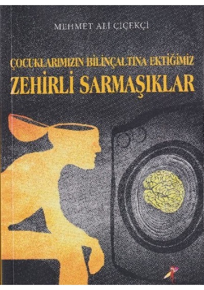 Çocuklarımızın Bilinçaltına Ektiğimiz Zehirli Sarmaşıklar N11.1138