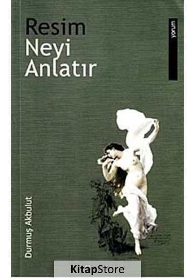 Resim Neyi Anlatır - Durmuş Akbulut