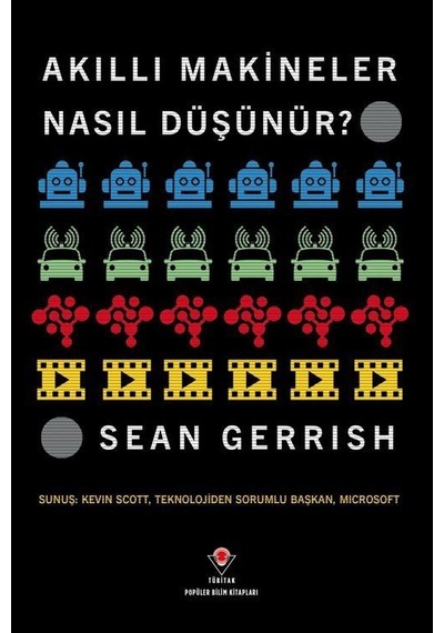 Akıllı Makineler Nasıl Düşünür / Sean Gerrish