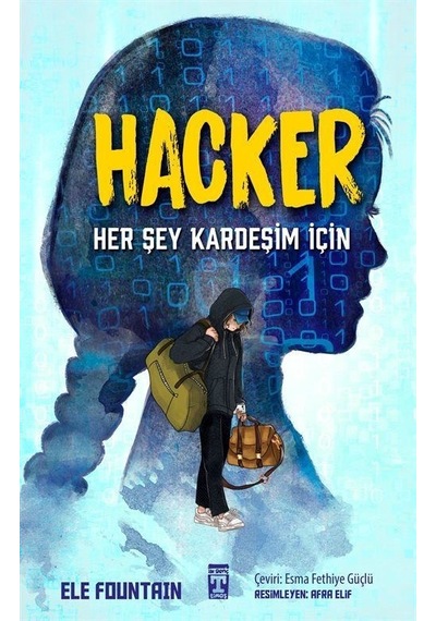 Hacker - Her Şey Kardeşim İçin - Ele Fountaın - Timaş İlk Genç