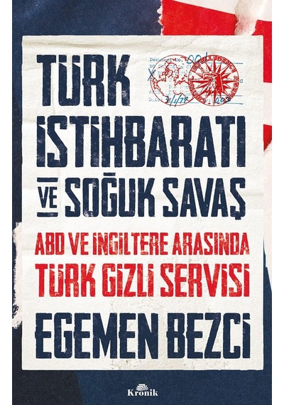 Türk İstihbaratı Ve Soğuk Savaş - Abd Ve İngiltere Arasında Türk Gizli Servisi