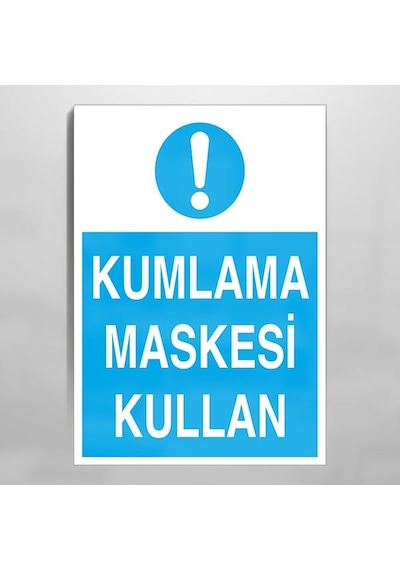 Kumlama Maskesi Kullan Uyarı Levhası 50x70cm