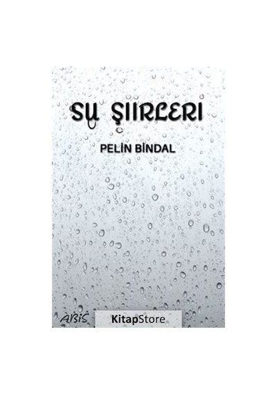 Su Şiirleri / Pelin Bindal