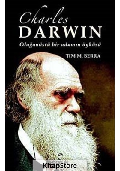 Charles Darwin - Olağanüstü Bir Adamın Öyküsü - Tim M. Berra - Doruk Yayınları