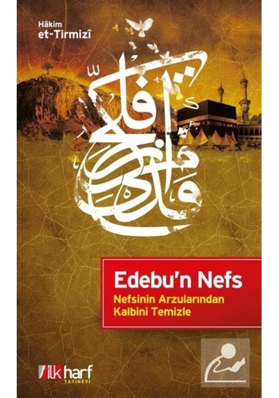 Edebu' Nefs-Nefsinin Arzularından Kalbini Temizle - Hakım Et-Tırmızı - İlk Harf Yayınları