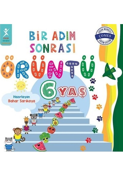 6 Yaş Bir Adım Sonrası Örüntü - Bahar Sarıkaya - Çocuk Gelişimi Yayınları