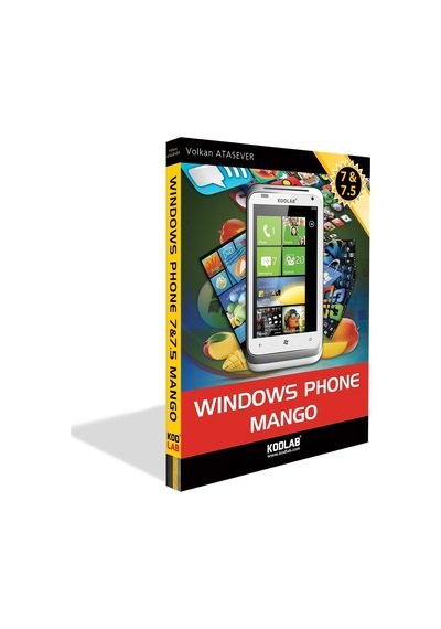 Windows Phone Mango 7 & 7.5  -  Uğur Gelişken  -   Volkan Atasever  -  Kodlab