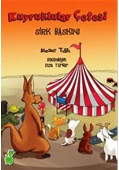 Kuyruklular Çetesi / Sirk Baskını / Mesut Tığlı
