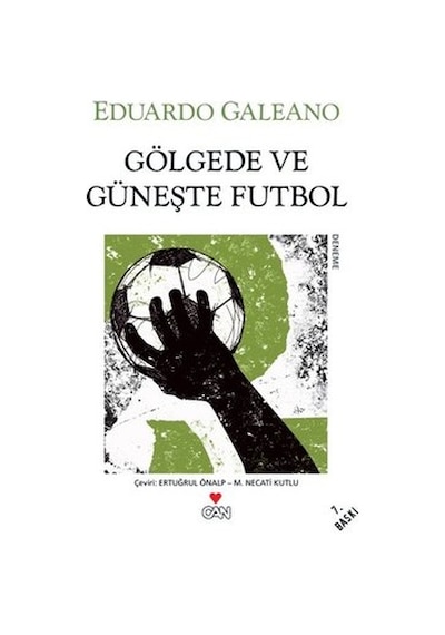 Gölgede ve Güneşte Futbol - Eduardo Galeano - Can Yayınları