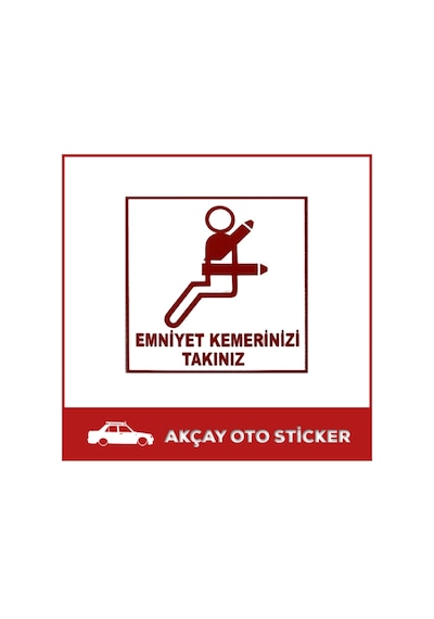 Emniyet Kemerinizi Takınız Sticker Oto Sticker Araba Sticker