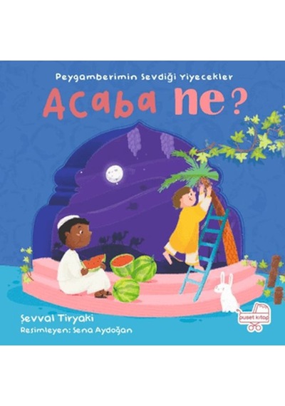 Peygamberimin Sevdiği Yiyecekler Acaba Ne Pencereli Kitap
