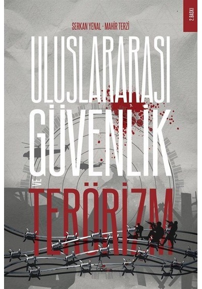 Uluslararası Güvenlik Ve Terörizm / Mahir Terzi
