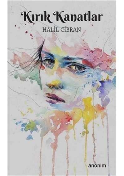Kırık Kanatlar - Halil Cibran - Anonim Yayınları