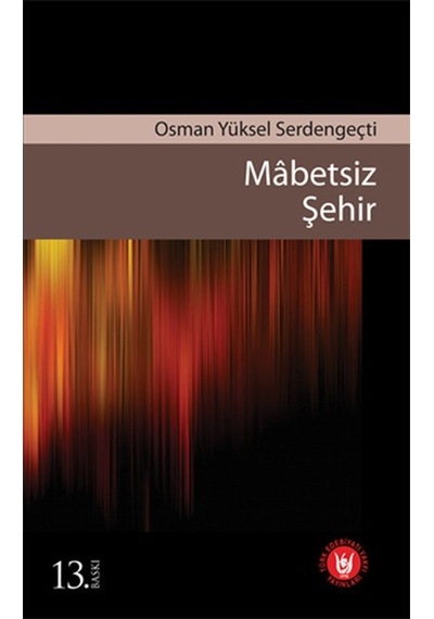 Mabetsiz Şehir Osman Yüksel Serdengeçti