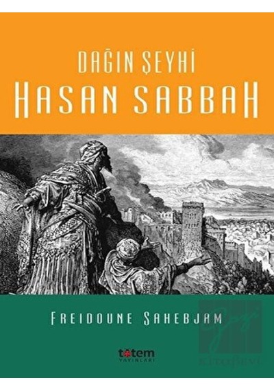 Dağın Şeyhi Hasan Sabbah - Freidoune Sahebjam - Totem