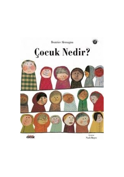 Çocuk Nedir / Beatrice Alemagna