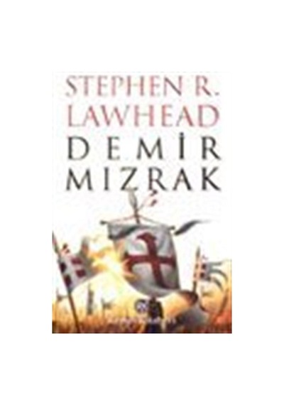 Demir Mızrak - Stephen R. Lawhead - Remzi Kitabevi