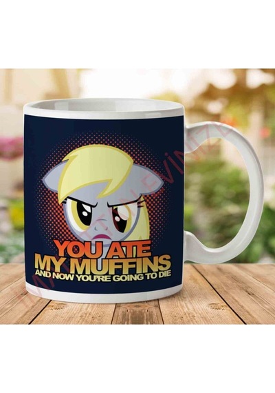 You Ate My Muffins Now Youre Going To Die Iki Tarafı Baskılı Kupa Bardak Çok Renkli