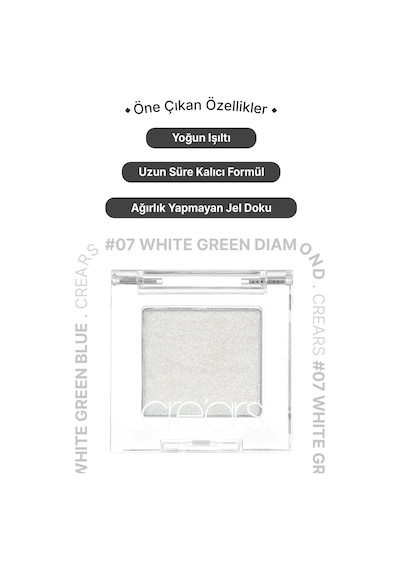 Cre'ars Yoğun Işıltılı Jel Yapılı Tekli Far Diamond Glow Eyeshadow 07 White Green Diamond