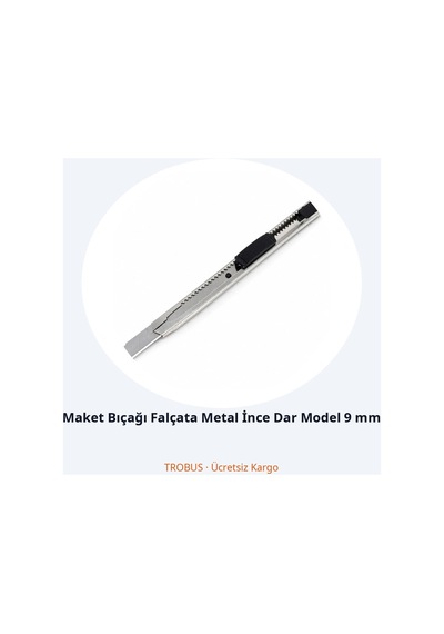 Trobus Maket Bıçağı Falçata Metal İnce Dar Model 9 Mm