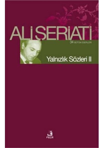 Yalnizlik Sözleri 2 - Ali Şeriati - Fecr Yayinlari