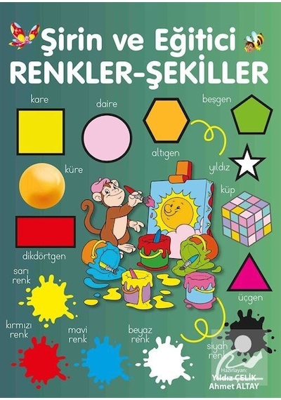 Şirin ve Eğitici Renkler - Şekiller / Ahmet Altay