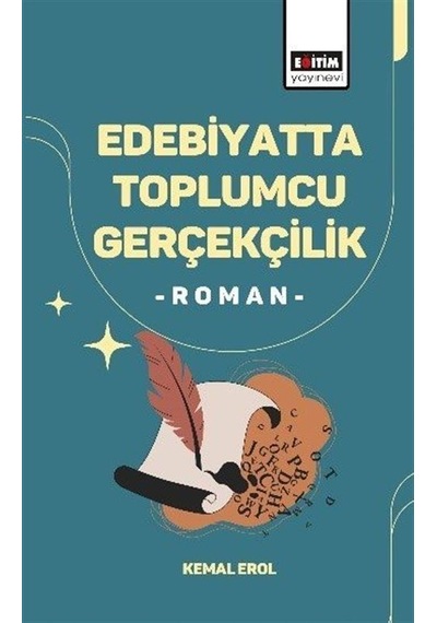 Edebiyatta Toplumcu Gerçekçilik -roman- / Kemal Erol