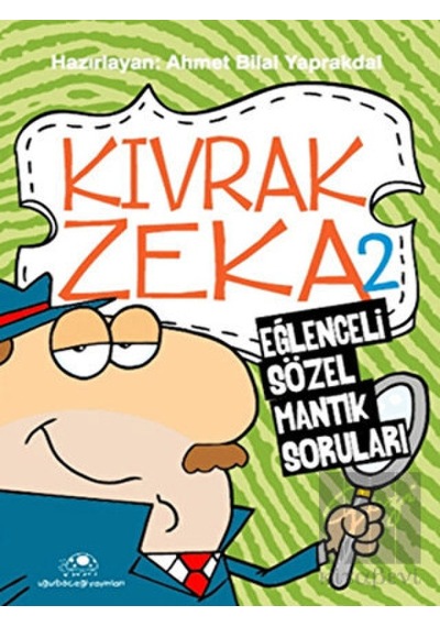 Uğurböceği Yayınları - Kıvrak Zeka 2 - Eğlenceli Sözel Mantık Soruları