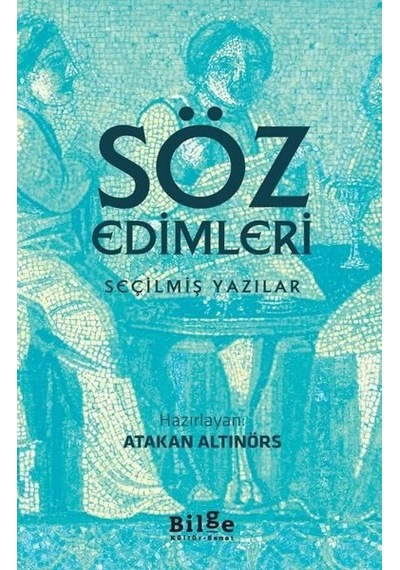 Söz Edimleri-Seçilmiş Yazılar- Bilge Kültür Sanat